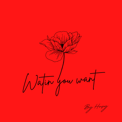 Watin U Want (Nomi)