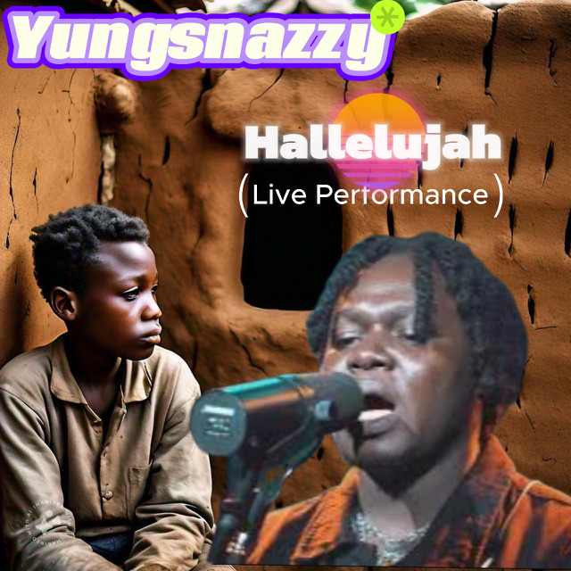 Yungsnazzy Hallelujah Live performance